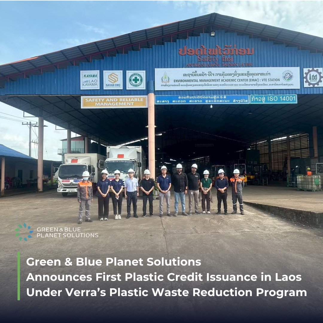 Green & Blue Planet Solutions Announces First Plastic Credit Issuance in Laos Under Verra’s Plastic Waste Reduction Program