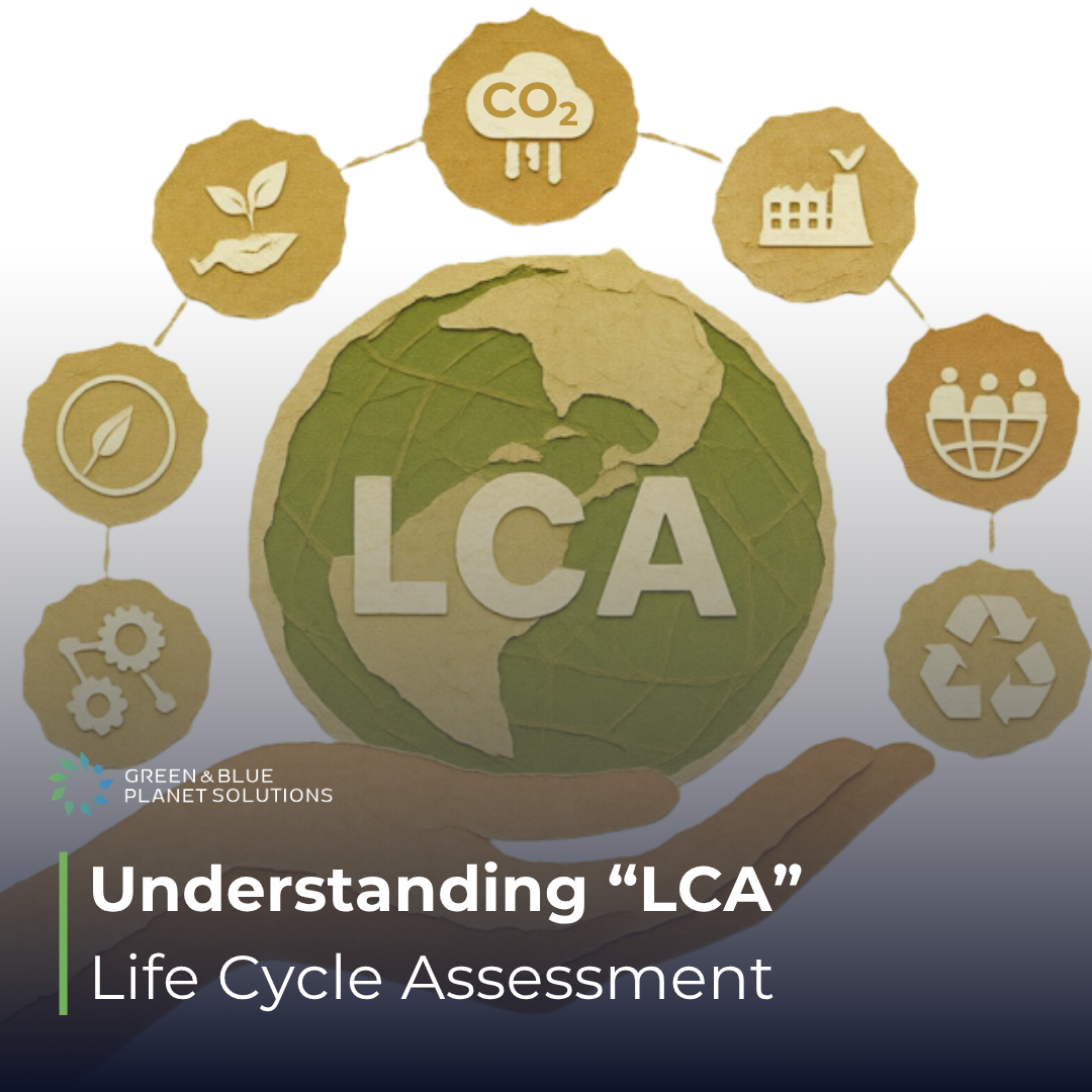 Understanding Life Cycle Assessment (LCA)